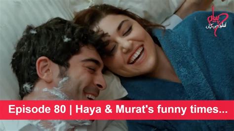 Pyaar Lafzon Mein Kahan Episode 80 Haya And Murats Funny Times