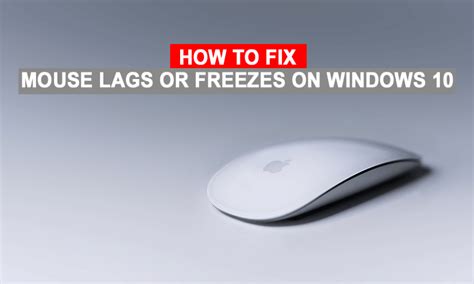 Mouse Lags Or Freezes On Windows Effective Ways To Fix It