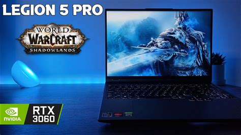 Lenovo Legion 5 Pro World Of Warcraft Shadowlands Rtx 30605800h