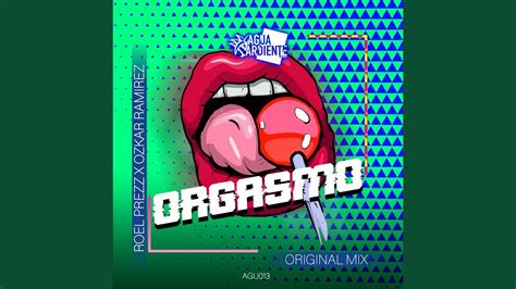 Orgasmo Original Mix Youtube