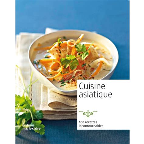 Maybe you would like to learn more about one of these? Livre Cuisine Asiatique - Editions Marie Claire - Marie Claire