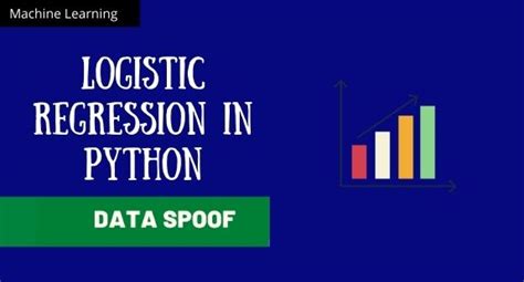 Beginner Guide To Logistic Regression Using Python From Scratch Dataspoof