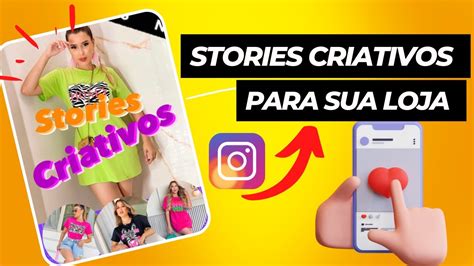 COMO FAZER STORIES CRIATIVOS PARA SUA LOJA DE ROUPAS YouTube