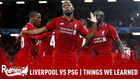 Liverpool Vs Psg Things We Learned The Redmen Tv