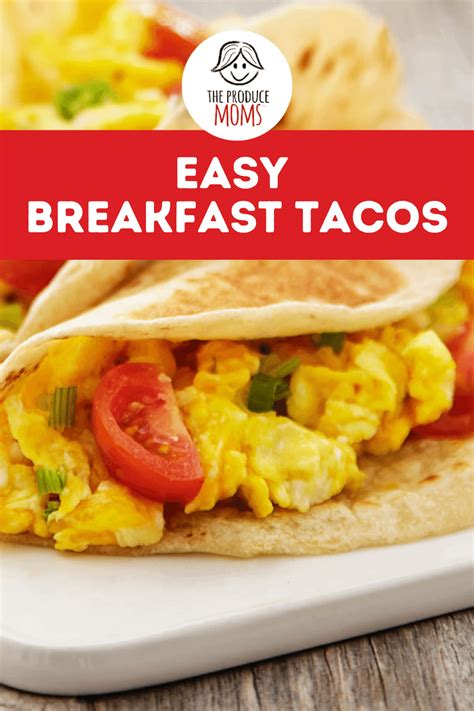 Easy Breakfast Tacos Recipe The Produce Moms