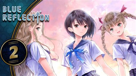 Blue Reflection Ps4 Lets Play Blind Rin Goes Rampant Part 2