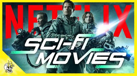20 Stunning Sci Fi Movies On Netflix You Need In Your Queue Flick