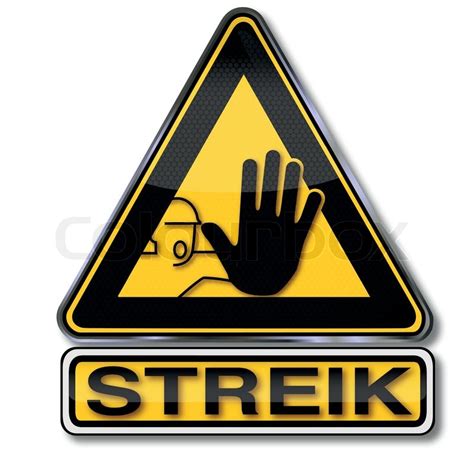 Das urteil macht deshalb im detail wichtige vorgaben, die dafür sorgen, dass die minderheitengewerkschaften weder ihr streikrecht noch ihre existenzberechtigung verlieren. Schild und Streik | Stock-Vektor | Colourbox
