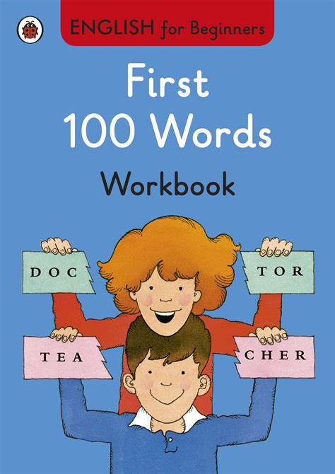 First 100 Words Workbook: English for Beginners by English for ...