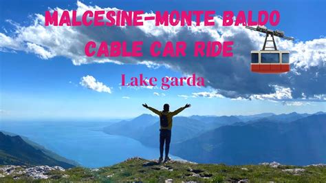 Funivia Malcesine Monte Baldo 2021 Cable Car Lake Garda Lago Di