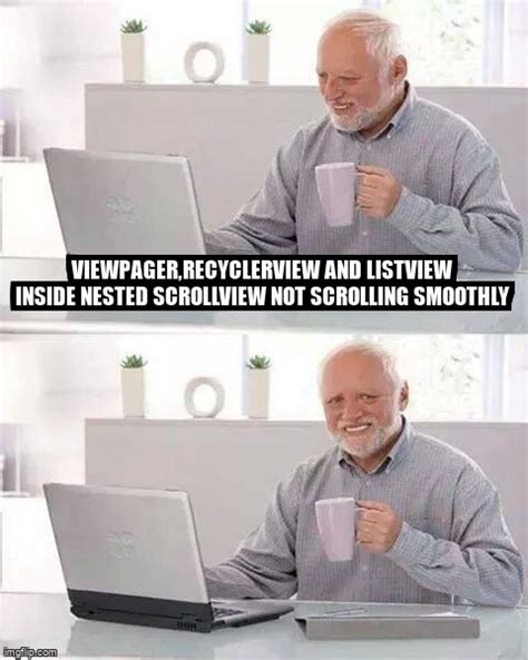 Meme Overflow On Twitter Viewpager Recyclerview And Listview Inside Nested Scrollview Not