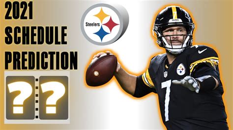 Steelers 2021 Schedule Prediction Youtube