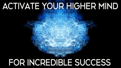 Powerful Activate Your Higher Mind For Incredible Success Brain