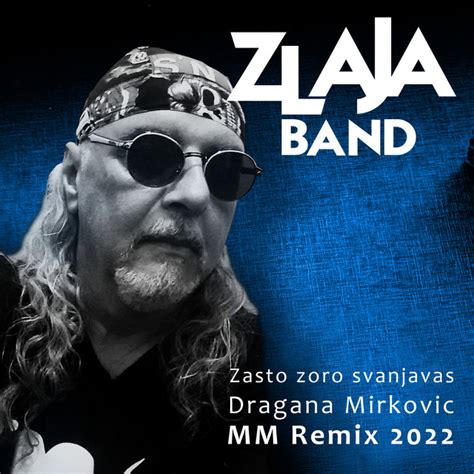 Zasto Zoro Svanjavas Single By Dragana Mirkovic Mm Remix 2022 Spotify