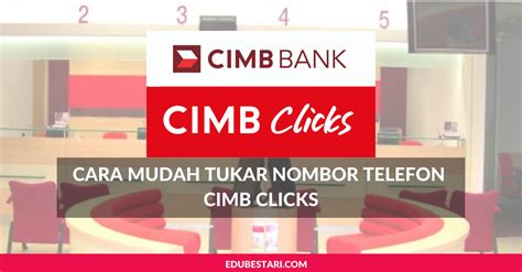 Macam mana saya nak tukar nombor telefon saya untuk tac on sms di bank islam? Cara Tukar Nombor Telefon CIMB Clicks, Ikut Langkah ...