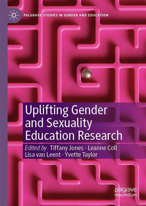 Palgrave Studies In Gender And Education Uplifting Gender And