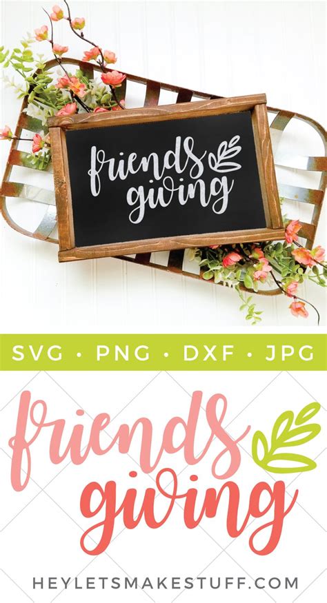 Free Friendsgiving SVG + 14 Free Thanksgiving SVGs! - Hey, Let's Make Stuff