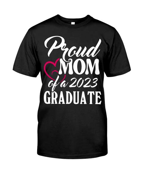 Proud Mom Of A 2023 Graduate Shirt Lelemoon