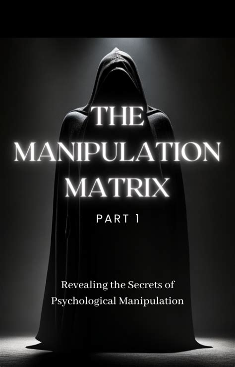 The Manipulation Matrix Part 1