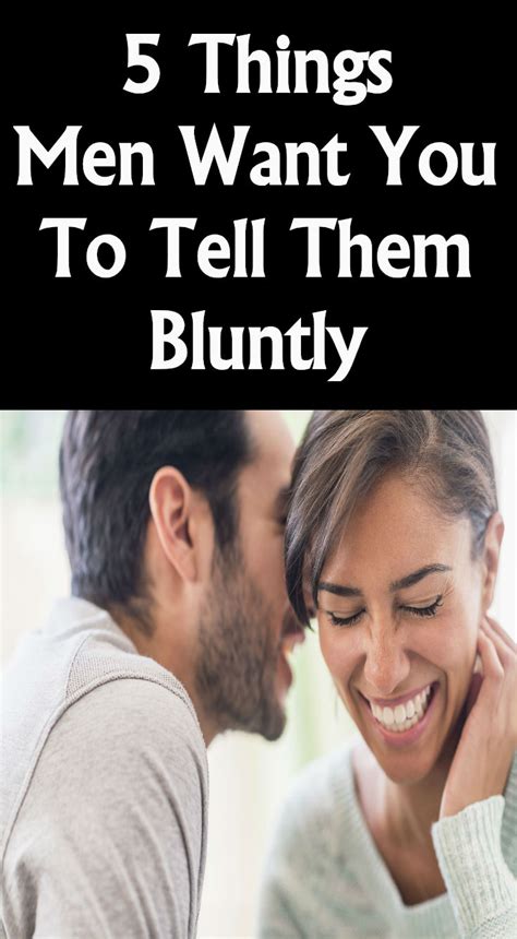 5 Things Men Want You To Tell Them Bluntly Healthy Advice Relationship Tips Relationship