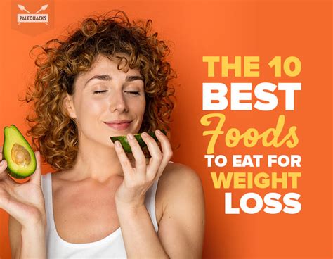The 10 Best Foods To Eat For Weight Loss Paleohacks Blog