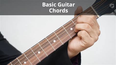 12 Basic Guitar Chords To Get You Playing Guitar Fast