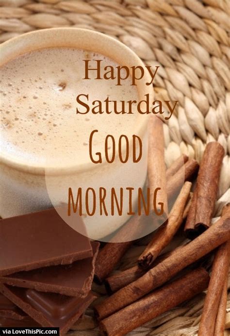 Happy Saturday Good Morning With Coffee Pictures Photos And Images