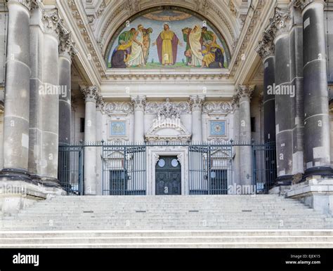 Berlin Cathedral Entrance Germany Stock Photo Alamy