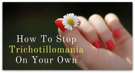 How To Stop Trichotillomania On Your Own Even If Youve Tried Before