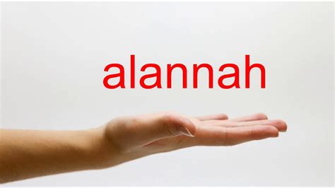 How To Pronounce Alannah American English Youtube