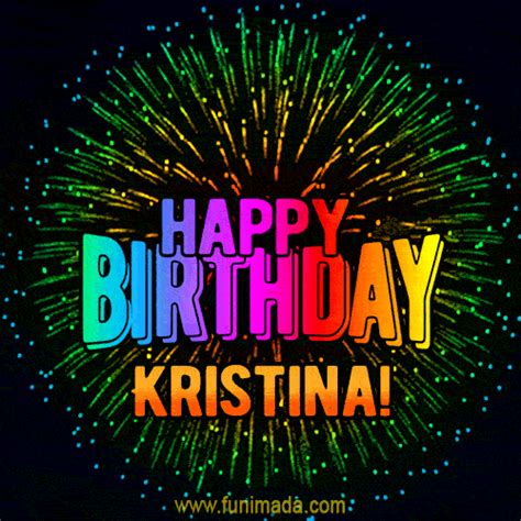 New Bursting With Colors Happy Birthday Kristina  And Video With