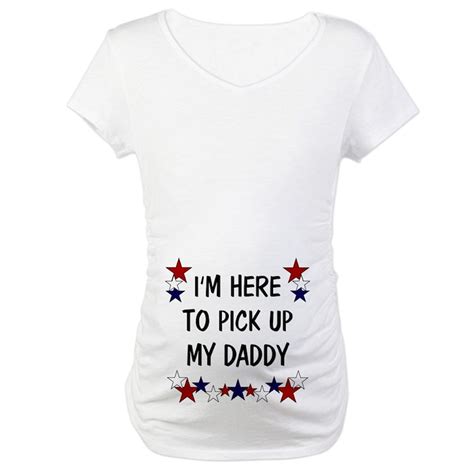 3 I Am Here To Pick Up My Daddy Womens Maternity T Shirt Im Here To Pick Up My Daddy Maternity