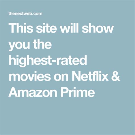 Amazon prime is packed with movies and tv shows, which can make finding something to watch a daunting task. This site will show you the highest-rated movies on ...
