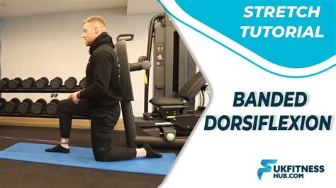 Stretch Tutorial Banded Dorsiflexion Mobilization Youtube