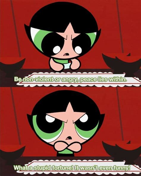 What You Want Is Fortune What You Get Is A Platitude Powerpuff
