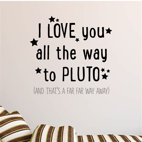 What can i use an i love you quote for? I Love You To Pluto Wall Quotes™ Decal | WallQuotes.com