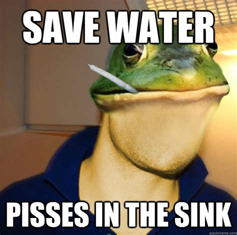 Pisses In The Shower After You Get Out Good Guy Foul Bachelor Frog