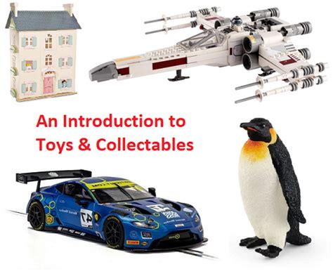 An Introduction To Toys And Collectables Get Started With