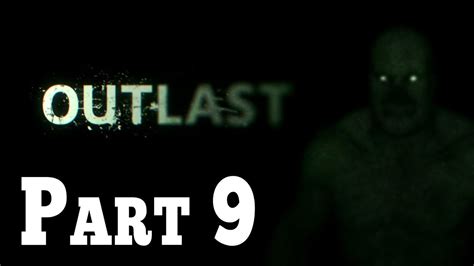 Outlast Playthrough Part 9 Youtube