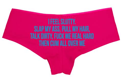 I Feel Slutty Slap My Ass Pull My Hair Talk Dirty Fuck Me Real Etsy