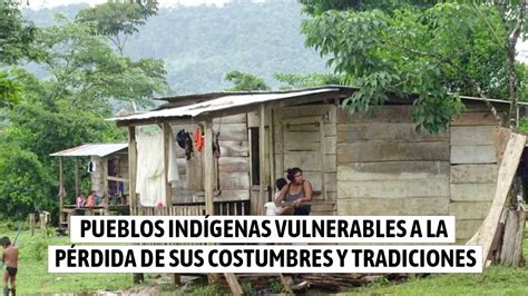 Pueblos Indígenas Caribeños De Nicaragua Vulnerables A La Pérdida De Sus Costumbres Y