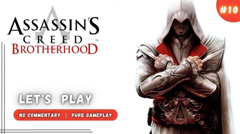 Assassin S Creed Brotherhood Walkthrough 10 The Reunion Virtue