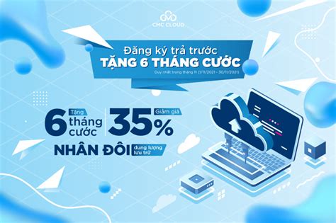 Cmc Telecom Tặng 6 Tháng Cước Cloud Khuyến Mãi 100 Dung Lượng Lưu Trữ