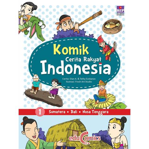 Sinopsis Buku Komik Cerita Rakyat Indonesia 1 – Dinas Perpustakaan dan