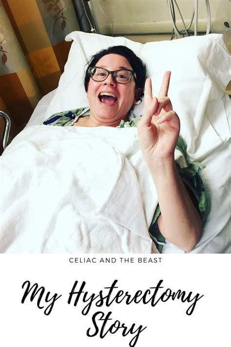 My Hysterectomy Story The First Few Weeks Of Recovery Celiac And The
