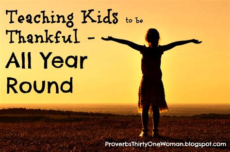 Teaching Kids To Be Thankfulall Year Round Proverbs