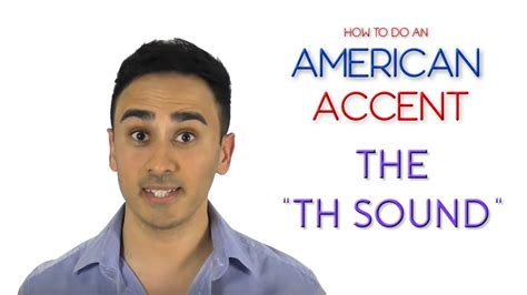How To Do An American Accent The Th Sound Youtube