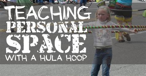 Teaching Through Turbulence Personal Space Visualize A Hula Hoop