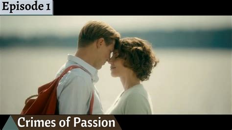 Crimes Of Passion Episode 1 With English Subtitles Youtube