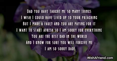 If you're going through and winning every. Dad you have taught me so, I Am Sorry Message For Dad
